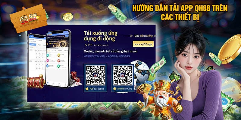 Hướng Dẫn Tải App QH88 Trên Các Thiết Bị