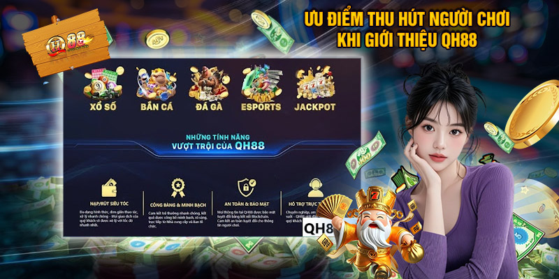 Ưu Điểm Thu Hút Người Chơi Khi Giới Thiệu QH88