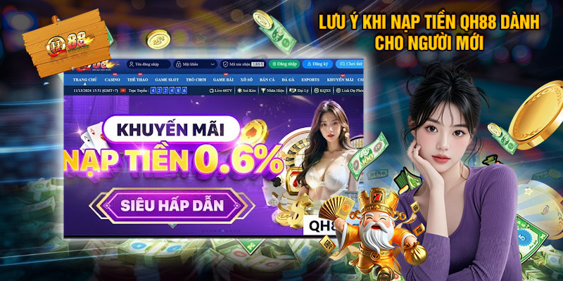 Lưu Ý Khi Nạp Tiền QH88 Dành Cho Người Mới