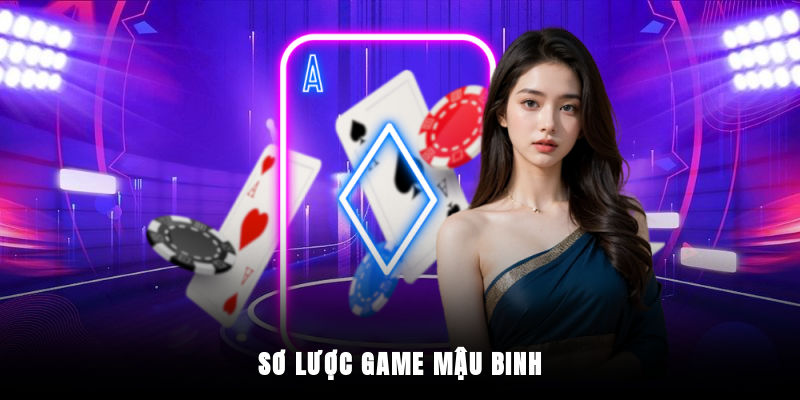 Tổng quan về trò chơi Mậu Binh tại QH88