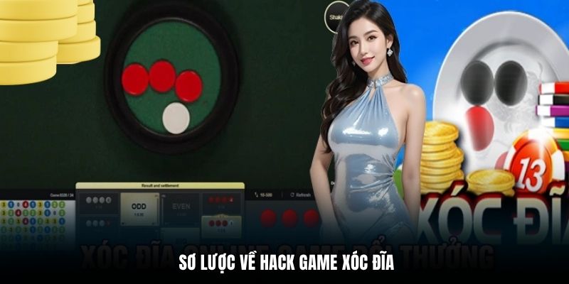 Tổng quan về hack game Xóc Đĩa